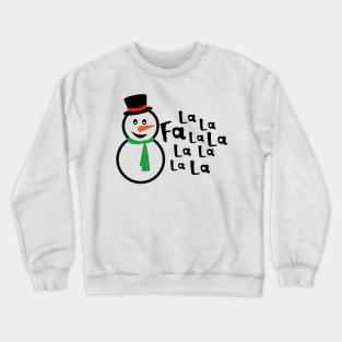 La la la snowman Crewneck Sweatshirt